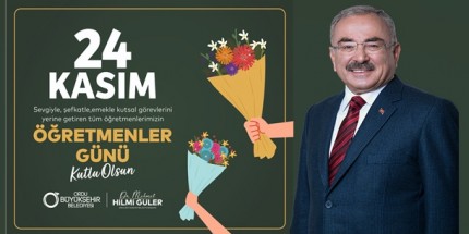 Başkan Güler’den 24 Kasım Öğretmenler Günü Mesajı